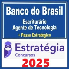 Banco do Brasil (Escriturário - Agente de Tecnologia) Pacotaço - Pacote Teórico + Pacote Passo Estratégico Estratégia 2025