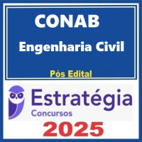 CONAB ( Engenharia Civil ) Pacote - Estratégia 2025 - PÓS EDITAL
