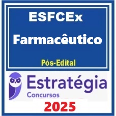 EsFCEx e EsSEX (Farmacêutico) Pacote Estratégia 2025 - PÓS EDITAL