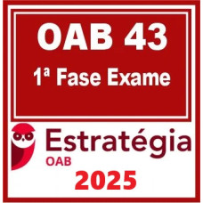 OAB 1ª Fase 43ª Exame (Pacote Completo) Estratégia 2025