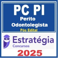 PC PI ( Perito Oficial Criminal - Perito Odontolegista ) Pós Edital – Estratégia 2025