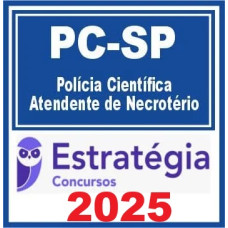  PC-SP (Polícia Científica - Atendente de Necrotério) – Estratégia 2025