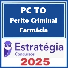 PC-TO (Perito Criminal - Farmácia) Pacote – Estratégia 2025