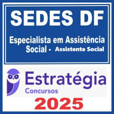 SEDES DF (Especialista em Assistência Social – Pedagogia) Estratégia 2025