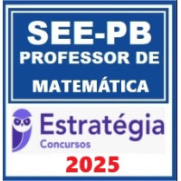 SEE-PB (Professor - Matemática) Pacote – Estratégia 2025