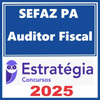 SEFAZ-PA (Auditor Fiscal) Pacote Estratégia 2025