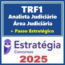 TRF 1ª Região (Analista Judiciário - Área Judiciária)  + Pacote Passo Estratégico – Estratégia 2025