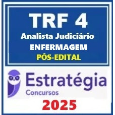 TRF 4ª Região ( Analista Judiciário - Enfermagem ) Pacote Estratégia 2025 - PÓS EDITAL