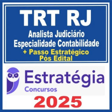 TRT RJ (Analista Judiciário – Especialidade Contabilidade + Passo) Pós Edital – Estratégia 2025