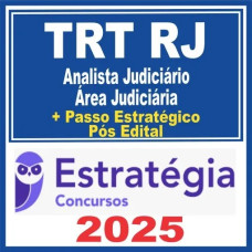 TRT RJ (Analista Judiciário – Área Judiciária + Passo) Pós Edital – Estratégia 2025