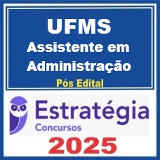 UFSM (Assistente em Administração) Pós Edital – Estratégia 2025