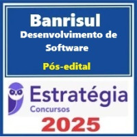 BANRISUL (Área 2 - Desenvolvimento de Software) Pacote Completo - 2025 (Pós-Edital)