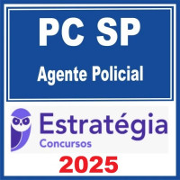 PC SP ( Agente Policial ) Estratégia 2025 – Estratégia 2025