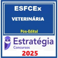 ESFCEx (Veterinária) Pacote Estratégia 2025 - PÓS EDITAL