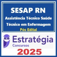 SESAP-RN ( Assistente Técnico em Saúde - Técnico em Enfermagem ) Pacote Completo  Estratégia 2025 - PÓS EDITAL