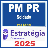 PM PR (Soldado) Pacote Estratégia 2025 - PÓS EDITAL
