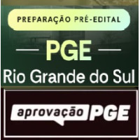 PREPARAÇÃO PRÉ EDITAL - PGE RIO GRANDE DO SUL - APROVAÇÃO PGE 2026