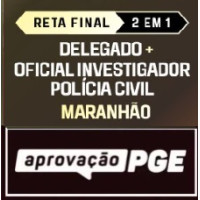 RETA FINAL PC MA 2 EM 1 - DELEGADO E OFICIAL INVESTIGADOR DE POLÍCIA  - DEDICAÇÃO DELTA 2026