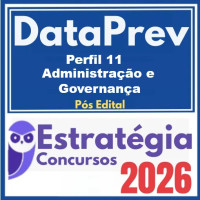DataPrev (Perfil 11: Administração e Governança) Estratégia - 2026 (Pós-Edital)