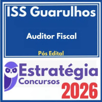 ISS Guarulhos SP (Auditor Fiscal) Pós Edital – Estratégia 2026