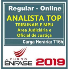 ANALISTA TOP TRIBUNAIS E MPU (ÁREA JUDICIÁRIA E OFICIAL JUSTIÇA) ÊNFASE 2019