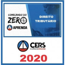 DIREITO TRIBUTÁRIO - Começando do Zero - CERS 2020
